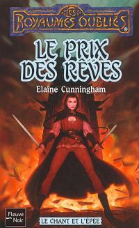 Le chant et l'épée. Vol. 3. Le prix des rêves