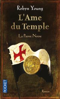 L'âme du temple. Vol. 2. La pierre noire