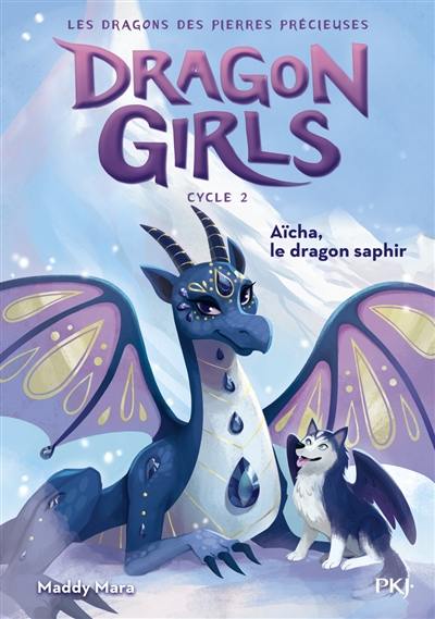 Dragon girls, cycle 2 : les dragons des pierres précieuses. Vol. 2. Aïcha, le dragon saphir