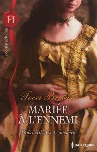 Mariée à l'ennemi : trois héritières à conquérir