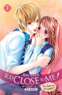 Too close to me !. Vol. 1