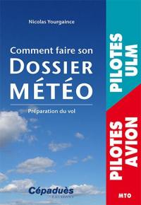 Comment faire son dossier météo : préparation du vol