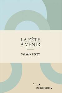 La fête à venir