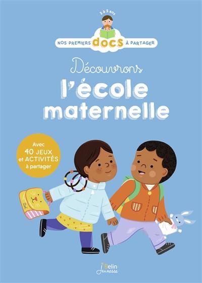 Découvrons l'école maternelle