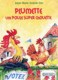 Plumette, une poule super chouette