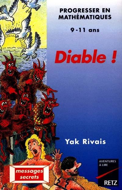 Diable ! : pour progresser en mathématiques