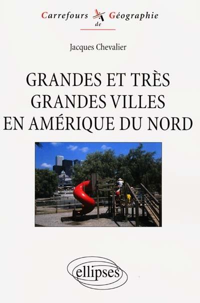 Grandes et très grandes villes en Amérique du Nord