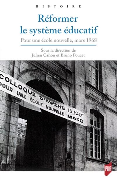 Réformer le système éducatif : pour une école nouvelle, mars 1968