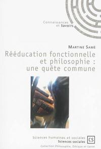 Rééducation fonctionnelle et philosophie : une quête commune