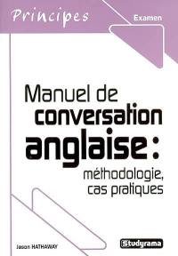 Manuel de conversation anglaise : méthodologie, cas pratiques