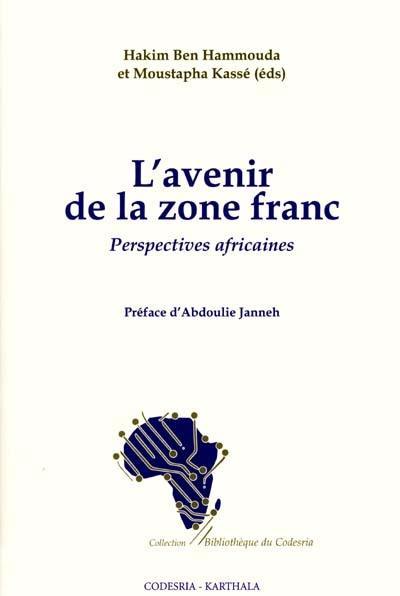 L'avenir de la zone franc : perspectives africaines