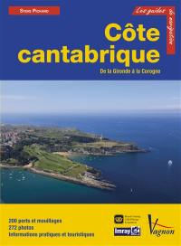 Côte Cantabrique : de la Gironde à la Corogne : 200 ports et mouillages, 272 photos, informations pratiques et touristiques