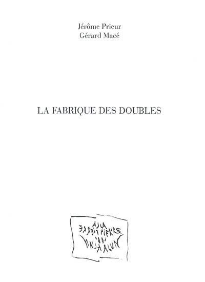 La fabrique des doubles