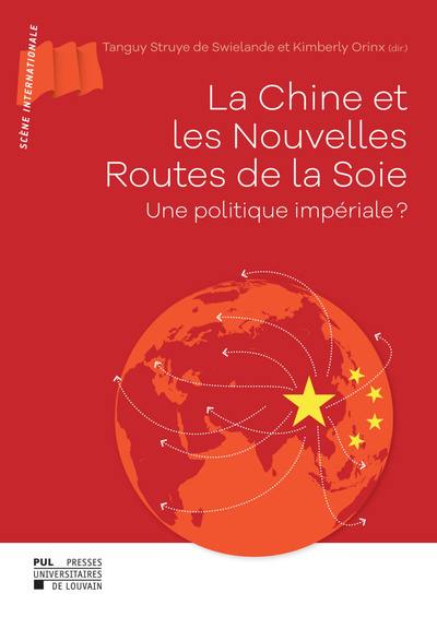 La Chine et les nouvelles routes de la soie : une politique impériale ?