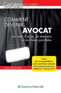 Comment devenir avocat : les voies d'accès, les examens et les filières parallèles : à jour des recommandations de la commission nationale de l'examen d'accès à un CRFPA du 1er février 2019