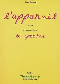 L'appareil. Le spectre : nouvelle