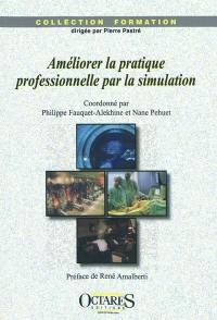 Améliorer la pratique professionnelle par la simulation