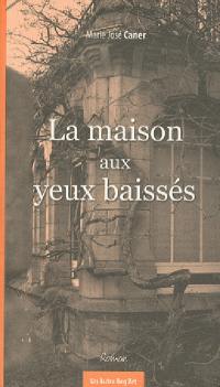 La maison aux yeux baissés