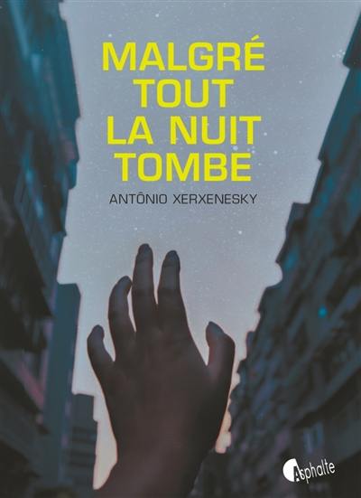 Malgré tout la nuit tombe