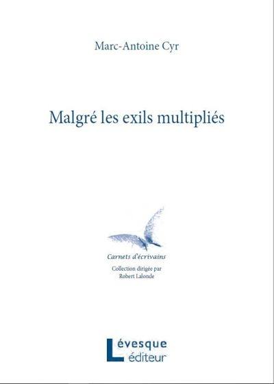 Malgré les exils multipliés