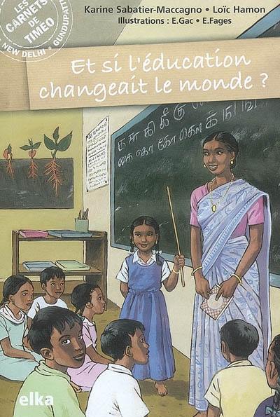 Et si l'éducation changeait le monde ?