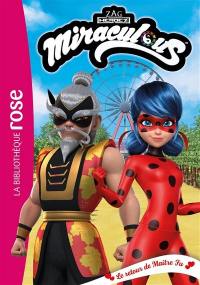 Miraculous. Vol. 37. Le retour de Maître Fu