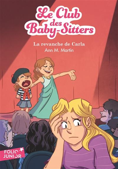 Le Club des baby-sitters. Vol. 15. La revanche de Carla