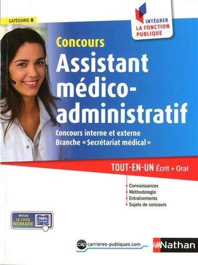 Concours assistant médico-administratif, branche secrétariat médical : catégorie B, concours interne et externe : tout-en-un écrit + oral