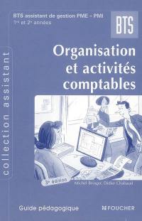 Organisation et activités comptables, BTS assistant de gestion PME-PMI, 1re et 2e années : guide pédagogique