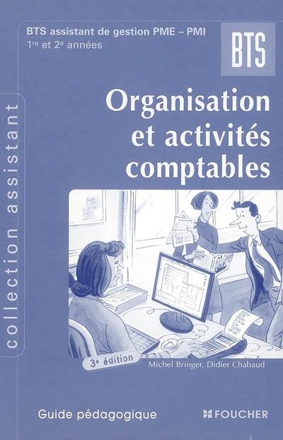 Organisation et activités comptables, BTS assistant de gestion PME-PMI, 1re et 2e années : guide pédagogique