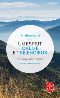 Un esprit calme et silencieux : vivre, apprendre et méditer