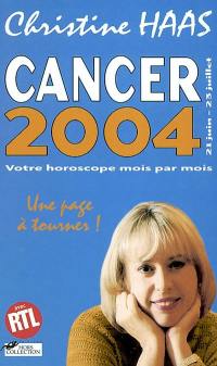 Cancer 2004 (21 juin-23 juillet) : votre horoscope mois par mois : une page à tourner !