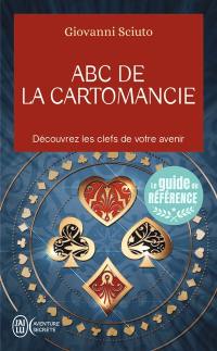 Abc de la cartomancie : découvrez les clefs de votre avenir