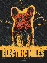 Electric miles. Vol. 1. Wilbur