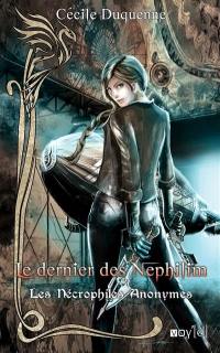 Les nécrophiles anonymes. Vol. 3. Le dernier des Nephilim