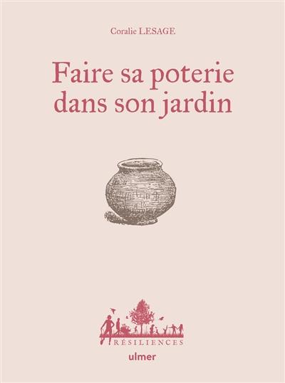 Faire sa poterie dans son jardin