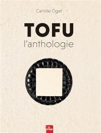 Tofu, l'anthologie