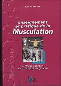 Enseignement et pratique de la musculation : méthode optimum pour des résultats garantis