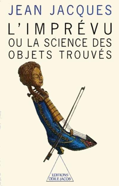 L'Imprévu ou la Science des objets trouvés