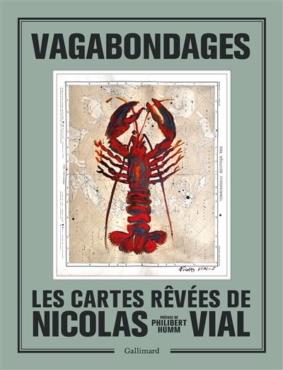 Vagabondages : les cartes rêvées de Nicolas Vial