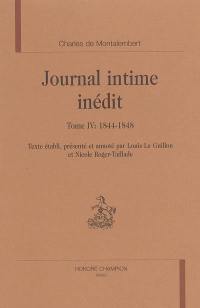 Journal intime inédit. Vol. 4. 1844-1848