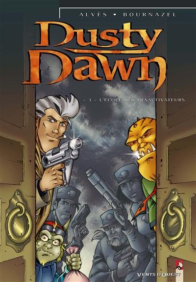 Dusty dawn. Vol. 3. L'école des désactivateurs