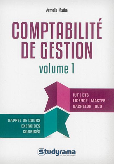 Comptabilité de gestion. Vol. 1