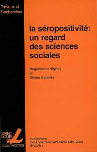 La séropositivité : un regard des sciences sociales