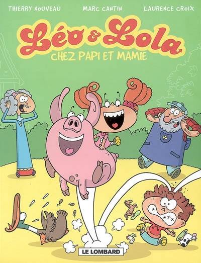 Léo & Lola. Vol. 2. Chez papi et mamie