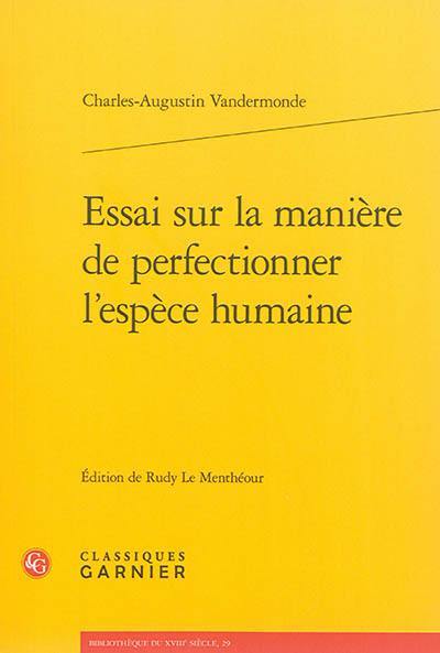 Essai sur la manière de perfectionner l'espèce humaine