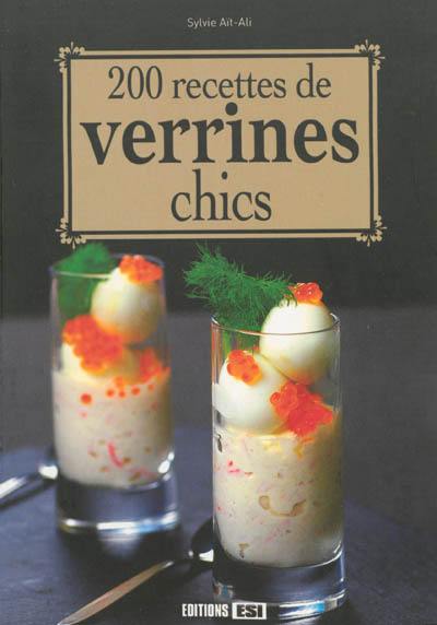 200 recettes de verrines chics