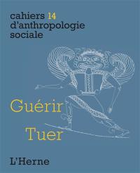 Guérir, tuer