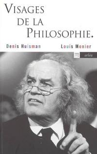 Visages de la philosophie : les philosophes d'expression française de notre temps