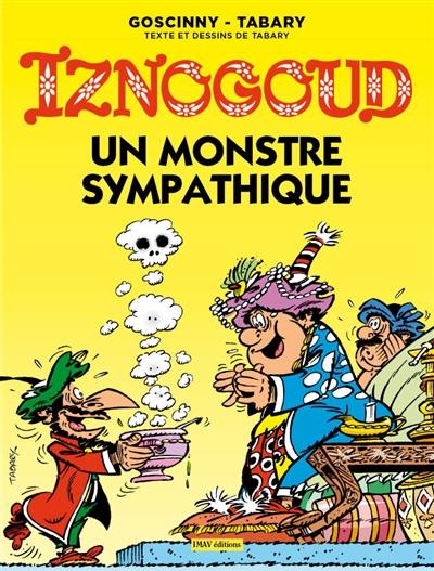 Iznogoud. Vol. 26. Un monstre sympathique